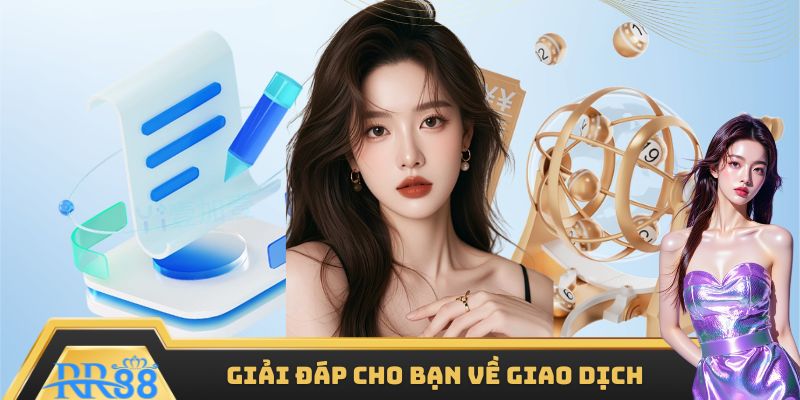 Giải đáp cho bạn về giao dịch