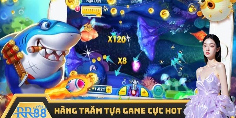 Hàng trăm tựa game cực hot